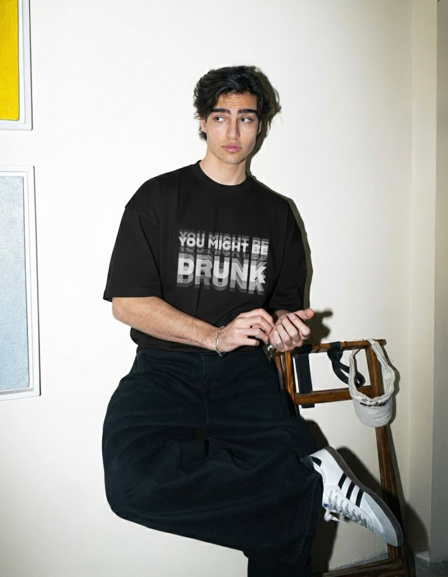 You Might Be Drunk Oversized T-shirt (On Sale)