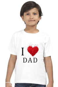 I Love Dad Boys Kids Tshirt
