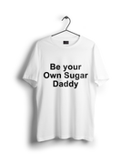 Be Your Own Suger Daddy Oversized T-shirt