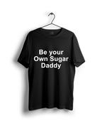 Be Your Own Suger Daddy Oversized T-shirt (Final Clearance Sale)