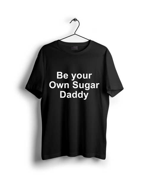 Be Your Own Suger Daddy Oversized T-shirt