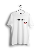 I'm Fine Multiple Gunshots T-shirt (Final Clearance Sale)