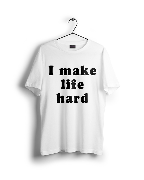 I Make Life Hard Oversized Tshirt