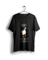 Peace was never an option Oversized T-shirt