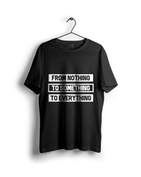 From Nothing To Something To Everything Oversized T-shirt