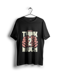 People Think Too Much Oversized T-shirt
