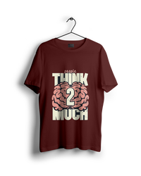 People Think Too Much Oversized T-shirt