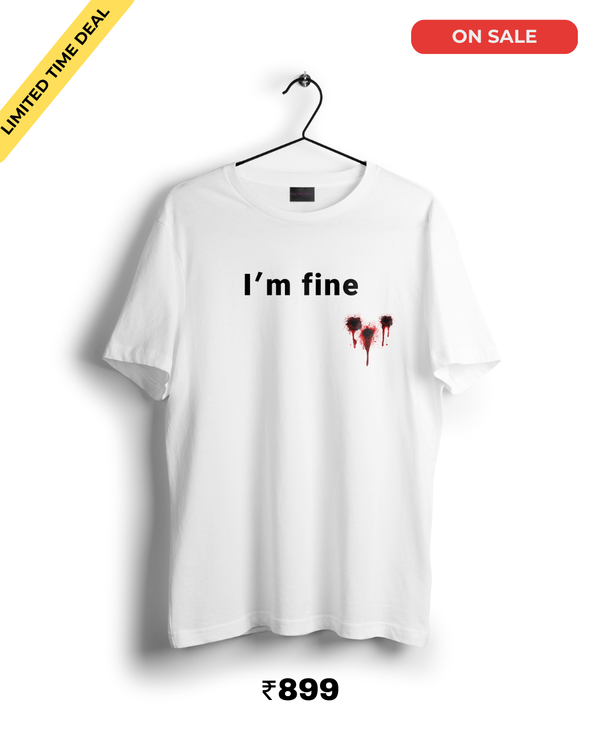 I'm Fine Multiple Gunshots T-shirt (Final Clearance Sale)