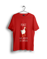 Peace was never an option Oversized T-shirt