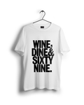 Wine Dine & Sixty Nine Oversized T-shirt (Final Clearance Sale)