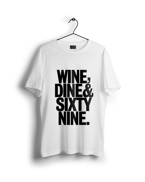Wine Dine & Sixty Nine Oversized T-shirt (Final Clearance Sale)