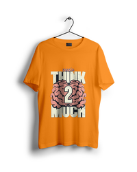 People Think Too Much Oversized T-shirt